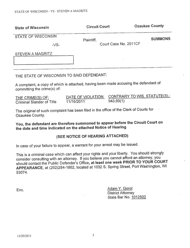 OzaukeeMOB.org, this is Page four (4) of corrupt Ozaukee County, Wisconsin, District Attorney Adam Y. Gerol’s attempt at malicious prosecution of property rights advocate Steve Magritz. This is typical of corrupt prosecutors who are trying to make a name for themselves by “Nifonging” innocent men like Mike Nifong attempted with the Duke University Lacrosse players. Adam Gerol is the epitome of a corrupt lawyer or corrupt attorney. Gerol is attempting to prosecute an innocent man in order to cover up the crimes of a fellow attorney named Dennis E. Kenealy, the Corporation Counsel of Ozaukee County, Wisconsin.