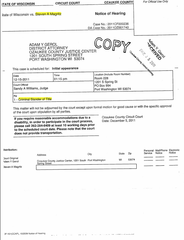 OzaukeeMOB.org, this is Page one (1) of corrupt Ozaukee County, Wisconsin, District Attorney Adam Y. Gerol’s attempt at malicious prosecution of property rights advocate Steve Magritz. This is typical of corrupt prosecutors who are trying to make a name for themselves by “Nifonging” innocent men like Mike Nifong attempted with the Duke University Lacrosse players. Adam Gerol is the epitome of a corrupt lawyer or corrupt attorney. Gerol is attempting to prosecute an innocent man in order to cover up the crimes of a fellow attorney named Dennis E. Kenealy, the Corporation Counsel of Ozaukee County, Wisconsin.